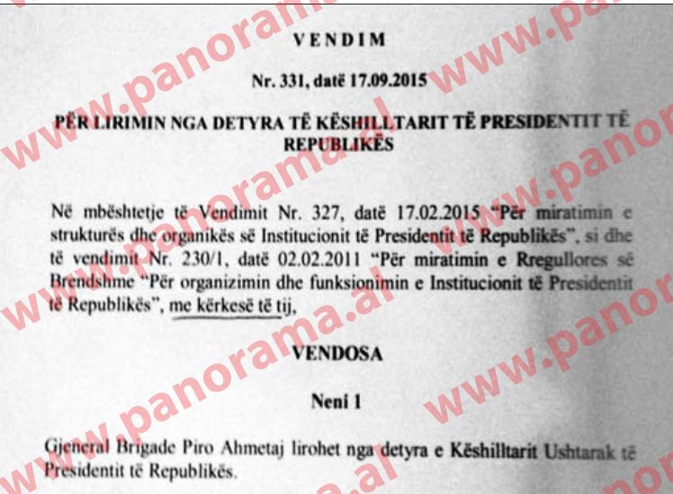 Faksimile e vendimit të Presidentit të Republikës, Bujar Nishani, për lirimin nga detyra të këshilltarit të tij për çështjet e mbrojtjes dhe sigurisë kombëtare, gjeneral Piro Ahmetajt, pas kërkesës së tij për dorëheqje