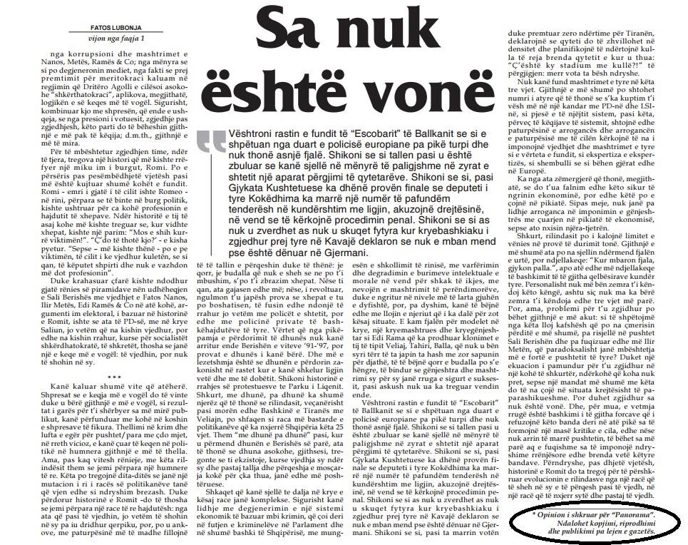 Shkrimi i publikuar sot nga Lubonja ne Panorama ku ne fund te tij eshte shenimi "Opinion i shkruar për “Panorama”. Ndalohet kopjimi, riprodhimi dhe publikimi pa lejen e gazetës."